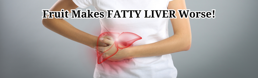 Fruit Makes FATTY LIVER Worse! (New Research reveals) 2022